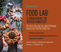 KOOLITUS 11.12.2024 - FOOD LAB: Söödavate jõulukingituste meisterdamine